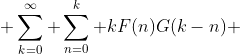  \sum_{k=0}^{\infty} \sum_{n=0}^k kF(n)G(k-n) 