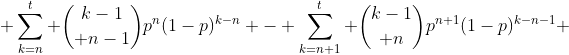  \sum_{k=n}^{t} {k-1\choose n-1}p^{n}(1-p)^{k-n} - \sum_{k=n+1}^{t} {k-1\choose n}p^{n+1}(1-p)^{k-n-1} 