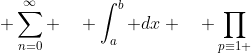  \sum_{n=0}^\infty \quad \int_a^b dx \quad \prod_{p\equiv1 \; (4)} f(p) \quad \left(\frac1{x^\sqrt2}\right)^a 