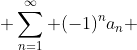  \sum_{n=1}^\infty (-1)^na_n 