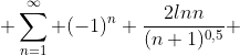  \sum_{n=1}^{\infty} (-1)^{n} \frac{2lnn}{(n+1)^{0,5}} 