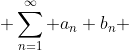  \sum_{n=1}^{\infty} a_{n} b_{n} 