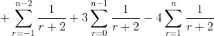  \sum_{r=-1}^{n-2}\frac{1}{r+2}+3\sum_{r=0}^{n-1}\frac{1}{r+2}-4\sum_{r=1}^{n}\frac{1}{r+2}