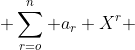  \sum_{r=o}^{n} a_r X^r 