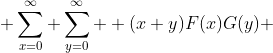  \sum_{x=0}^{\infty} \sum_{y=0}^{\infty}  (x+y)F(x)G(y) 