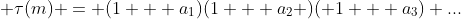  \tau(m) = (1 + a_1)(1 + a_2 )( 1 + a_3) ...