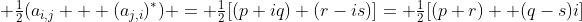  \tfrac{1}{2}(a_{i,j} + (a_{j,i})^*) = \tfrac{1}{2}[(p+iq)+(r-is)]= \tfrac{1}{2}[(p+r) +(q-s)i]