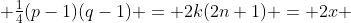  \tfrac14(p-1)(q-1) = 2k(2n+1) = 2x 