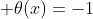  \theta(x)=-1