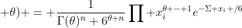 \prod f(x_i; \theta) = \frac{1}{\Gamma(\theta)^n 6^{\theta n}}\prod x_i^{\theta - 1}e^{-\Sigma x_i /6}