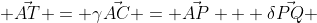  \vec{AT} = \gamma\vec{AC} = \vec{AP} + \delta\vec{PQ} 