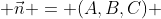  \vec{n} = (A,B,C) 