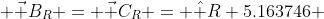  \vec B_R = \vec C_R = \hat R 5.163746 