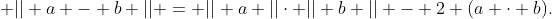  || a - b || = || a ||\cdot || b || - 2 (a \cdot b).