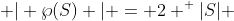  | \wp(S) | = 2 ^ {|S|} 