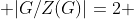  |G/Z(G)|=2 