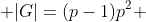  |G|=(p-1)p^2 