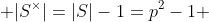  |S^\times|=|S|-1=p^2-1 