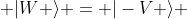  |W \rangle = |-V \rangle 