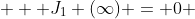   \displaystyle J_{1} (\infty) = 0 