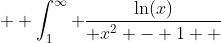   \int_1^{\infty} \frac{\ln(x)}{ x^2 - 1  }~dx = \frac{3}{4} \zeta(2)