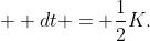 \displaystyle \int_{0}^{\frac{\pi}{4}}\ln\left(2\cos{t}\right)\;  {dt} = \frac{1}{2}K.