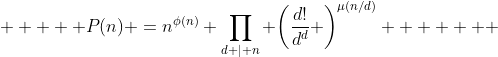     \displaystyle P(n) =n^{\phi(n)} \prod\limits_{d \mid n} \biggl(\frac{d!}{d^d} \biggr)^{\mu(n/d)}       