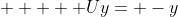      Uy= -y