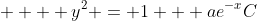     y^2 = 1 + ae^{-x}C