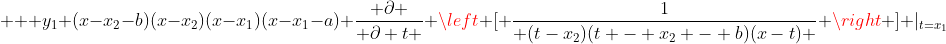  + y_1 (x-x_2-b)(x-x_2)(x-x_1)(x-x_1-a) \frac{ \partial }{ \partial t } \left [ \frac{1}{ (t-x_2)(t - x_2 - b)(x-t) } \right ] |_{t=x_1}