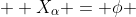   X_\alpha = \phi 