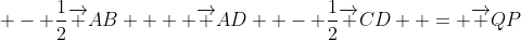  - \frac{1}{2}\overrightarrow {AB}  + \overrightarrow {AD}  - \frac{1}{2}\overrightarrow {CD}  = \overrightarrow {QP}