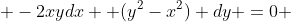  -2xydx +(y^{2}-x^{2}) dy =0 