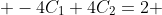  -4C_{1}+4C_{2}=2 