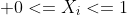  0<=X_{i}<=1
