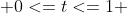  0<=t<=1 