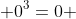  0^3=0 