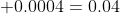  0.0004=0.04