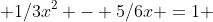  1/3x^2 - 5/6x =1 