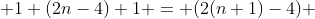  1+(2n-4)+1 = (2(n+1)-4) 