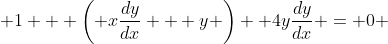  1 + \left( x\frac{dy}{dx} + y \right) +4y\frac{dy}{dx} = 0 