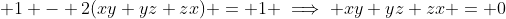  1 - 2(xy+yz+zx) = 1 \implies xy+yz+zx = 0