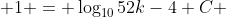  1 = \log_{10}{52k-4}+C 