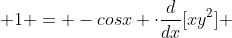  1 = -cosx \cdot\frac{d}{dx}[xy^2] 