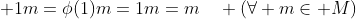 (iv)\;\; 1m=\phi(1)m=1m=m\quad (\forall m\in M)