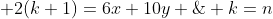 Inductive \; Step: \; Assume \; 2(k+1)=6x+10y \;is \; true \; for \; k=n