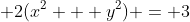  2(x^2 + y^2) = 3