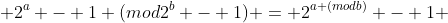  2^{a} - 1 ({mod}\\2^{b} - 1) = 2^{a ({mod}\\b)} - 1 