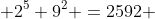  2^5 9^2 =2592 