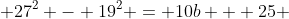  27^2 - 19^2 = 10b + 25 
